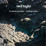 Cecil Taylor - Air Above Mountain (Limited Time Price Edition) [CD]