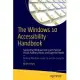 The Windows 10 Accessibility Handbook: Supporting Windows Users With Special Visual, Auditory, Motor, and Cognitive Needs