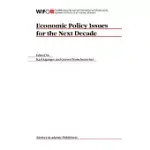 ECONOMIC POLICY ISSUES FOR THE NEXT DECADE