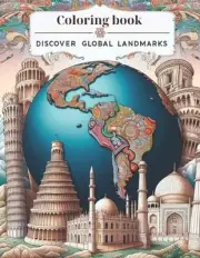 Discover Global Landmarks, coloring book: Color & Learn, Around the World Landma