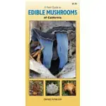 A FIELD GUIDE TO EDIBLE MUSHROOMS OF CALIFORNIA