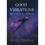GOOD VIBRATIONS: THE AFTERLIFE OF A SUPERSTAR