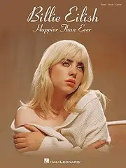 Hal Leonard Billie Eilish Happier Than Ever Songbook for Piano, Vocal and Guitar