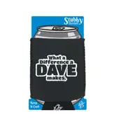 What A Difference A Dave Makes - Funny Novelty Stubby Holder With Base