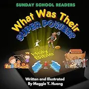 What Was Their Super Power? (Sunday School Readers)