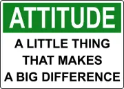 ATTITUDE LITTLE THING MAKES BIG DIFFERENCE| Laminated Vinyl Decal Sticker Label