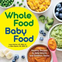 在飛比找博客來優惠-Whole Food Baby Food: Healthy 