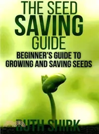 在飛比找三民網路書店優惠-The Seed Saving Guide ― Beginn