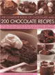 The Complete Book of Chocolate and 200 Chocolate Recipes ─ Over 200 Delicious Easy-to-Make Recipes for Tital Indulgence, from Cookies to Cakes, Shown Step by Step in over 700 Mouthwatering Photographs