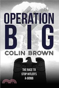 在飛比找三民網路書店優惠-Operation Big ― The Race to St