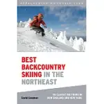 BEST BACKCOUNTRY SKIING IN THE NORTHEAST: 50 CLASSIC SKI TOURS IN NEW ENGLAND AND NEW YORK