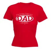 Of All The Things Ive Been Called Dad Is My Favourite - Funny Novelty Womens T-Shirt T Shirt Tshirt