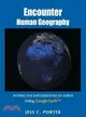 Encounter Human Geography ─ Interactive Explorations of Earth: Using Google Earth