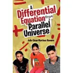 A DIFFERENTIAL EQUATION FROM A PARALLEL UNIVERSE