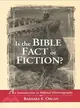 Is the Bible Fact or Fiction ― An Introduction to Biblical Historiography