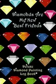 Diamonds Are My New Best Friends: Diamond Painting Log Book [Deluxe Edition with Space for Photos]