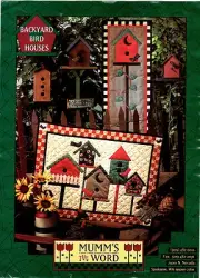 Backyard Bird Houses Quilt Quilting Pattern Mumm's the Word, Debbie Mumm