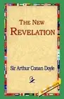 Arthur Conan Doyle White Crow Books Stephen Gammon The New Revelatio (Paperback)
