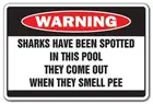 Sharks Have Been Spotted Warning Aluminum Sign Swim Pool Water spa hot tub