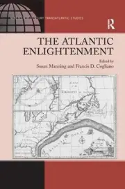 The Atlantic Enlightenment by Francis D. Cogliano (English) Paperback Book