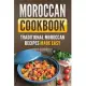 Moroccan Cookbook: Traditional Moroccan Recipes Made Easy