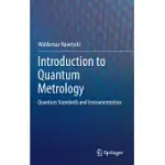 INTRODUCTION TO QUANTUM METROLOGY: QUANTUM STANDARDS AND INSTRUMENTATION