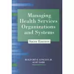 MANAGING HEALTH SERVICES ORGANIZATIONS AND SYSTEMS