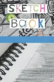Sketchbook Perfect For Any Age Or Skill Of Drawing
