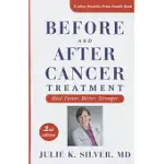 BEFORE AND AFTER CANCER TREATMENT: HEAL FASTER, BETTER, STRONGER