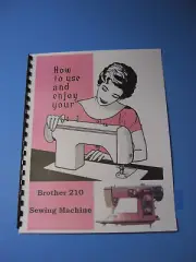 Brother 210 Sewing Machine Instruction Manual - Printed