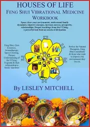 Houses Of Life Feng Shui Vibrational Medicine Workbook Manual (Paperback)