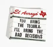 5x5" YOU BRING THE TEQUILA, I'LL BRING THE BAD DECISIONS 20 Napkins NAP0011 NEW