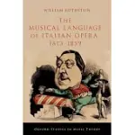 THE MUSICAL LANGUAGE OF ITALIAN OPERA, 1813-1859