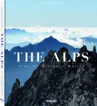 在飛比找誠品線上優惠-The Alps: High Mountains in Mo