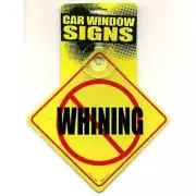 Kalan LP Car Sign - No Whining CS963