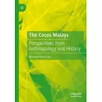 THE COCOS MALAYS: PERSPECTIVES FROM ANTHROPOLOGY AND HISTORY