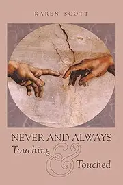 [Karen Scott] Never and Always Touching & Touched