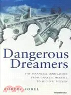 在飛比找三民網路書店優惠-Dangerous Dreamers: The Financ