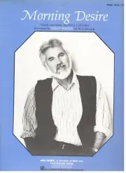 KENNY ROGERS "MORNING DESIRE" SHEET MUSIC-PIANO/VOCAL/GUITAR-1985-NEW ON SALE!!