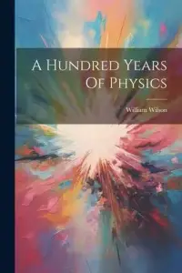 在飛比找博客來優惠-A Hundred Years Of Physics