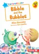 Bibble and the Bubbles