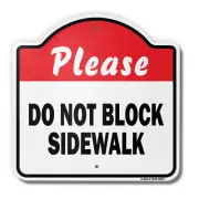 Please Do Not Block Sidewalk 18" X 18" Heavy-Gauge Aluminum Architectural Sign