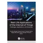REAL-LIFE APPLICATIONS OF THE INTERNET OF THINGS: CHALLENGES, APPLICATIONS, AND ADVANCES