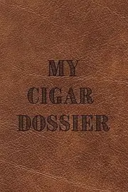 My Cigar Dossier: A Personal Cigar Logbook