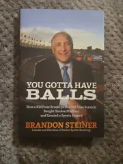Brandon Steiner - You Gotta Have Balls - Signed Autographed Book Steiner Sports