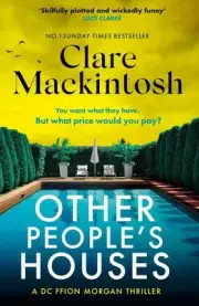 Other People's Houses: The gripping, twisty new thriller by Clare Mackintosh (En