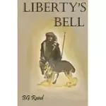 LIBERTY’S BELL: A CELEBRATION OF FREEDOM AND INDEPENDENCE