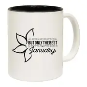 January Birthday All Women Are Created Equal Mug Cup