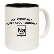 Do Know Any Jokes About Sodium Mug Cup