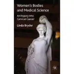 WOMEN’S BODIES AND MEDICAL SCIENCE: AN INQUIRY INTO CERVICAL CANCER